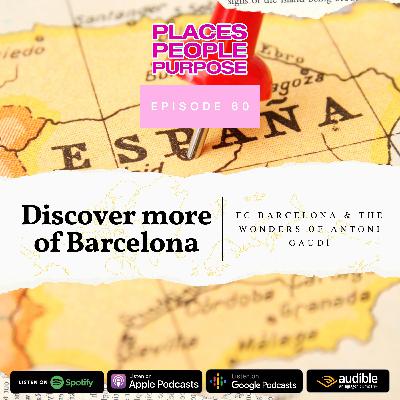 Episode 60: More of Barcelona — FC Barcelona & The Wonders of Antoni Gaudí Episode 60: More of Barcelona — FC Barcelona & The Wonders of Antoni Gaudí