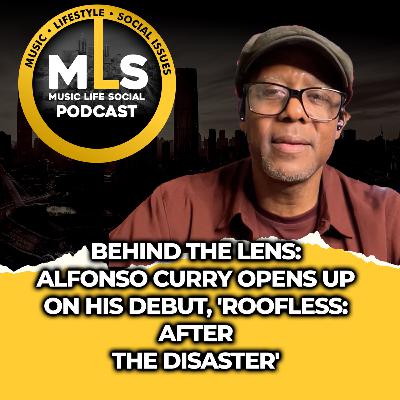 Behind the Lens: Alfonso Curry Opens Up on His Debut, 'Roofless: After the Disaster' Behind the Lens: Alfonso Curry Opens Up on His Debut, 'Roofless: After the Disaster'