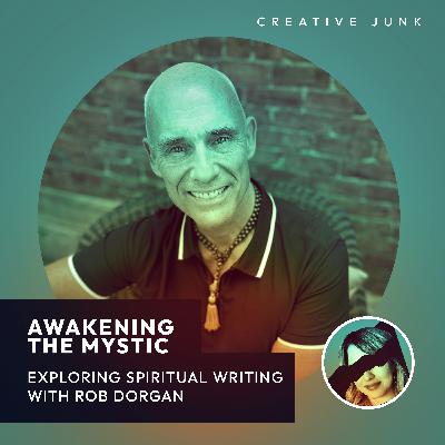 Awakening The Mystic: Spiritual Writing With Rob Dorgan