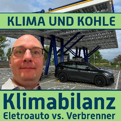 #191 Klimabilanz Verbrenner vs Elektroauto #191 Klimabilanz Verbrenner vs Elektroauto
