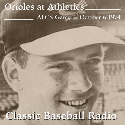 The Last Days Of Dave McNally, Orioles at Athletics, ALCS Game 2, October 6, 1974