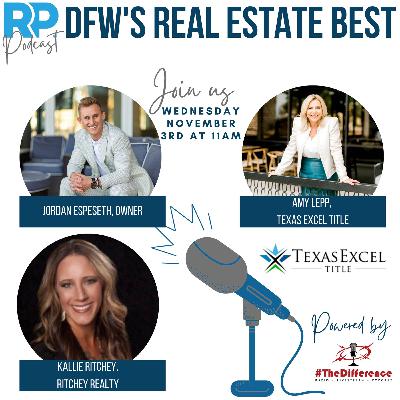 Ep 25: DFW Real Producers, DFW's Real Estate Best: Jordan Espeseth, Amy Lepp & Jeremy Scott