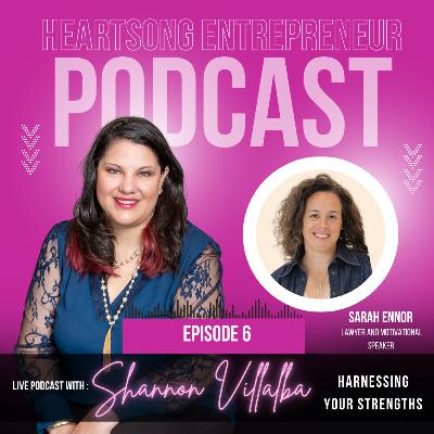 Ep 6: Harnessing Your Strengths with Sarah Ennor