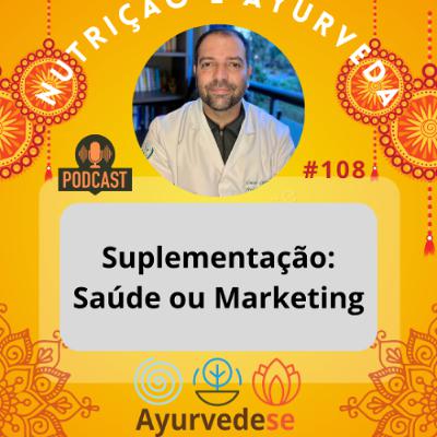 #108 - Suplementação e Ayurveda