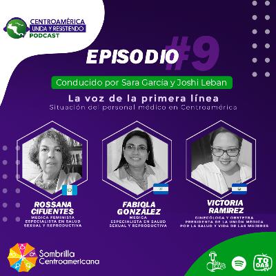 La voz de la primera linea: Situación del personal médico en Centroamérica. La voz de la primera linea: Situación del personal médico en Centroamérica.