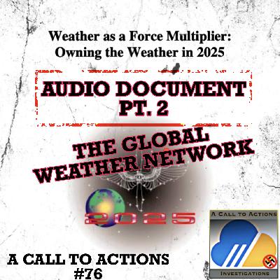 Pt.2) Air Force 2025: Owning the Weather in 2025 | The Global Weather Network [AUDIO DOCUMENT] | ACAS #76