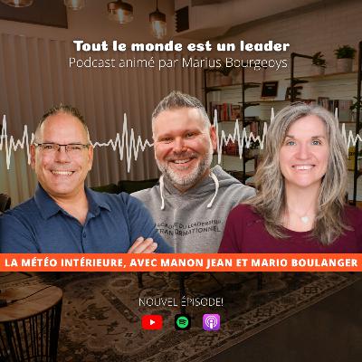 Ép. 154 - La météo intérieure, avec Manon Jean et Mario Boulanger Ép. 154 - La météo intérieure, avec Manon Jean et Mario Boulanger