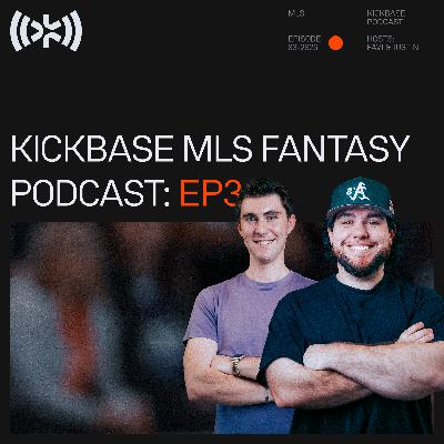 The MLS Kickbase Fantasy Podcast Episode 3
