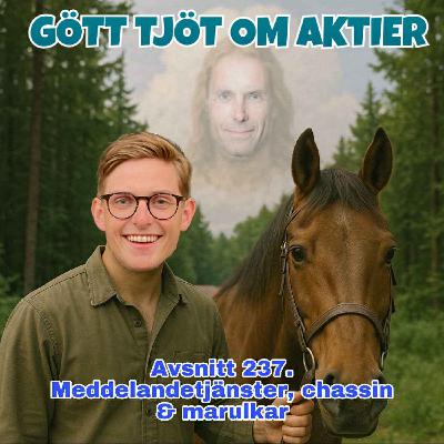 237. Meddelandetjänster, chassin & marulkar