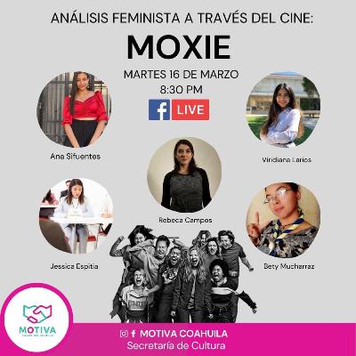 Moxie - Análisis Feminista a través del Cine T2 - E2