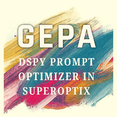 GEPA DSPy Optimizer in SuperOptiX
