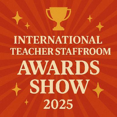 🏆 International Teacher Staffroom Awards Show!