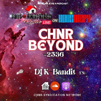CHNR Beyond Opening Set #2536 w_DJ K-Bandit