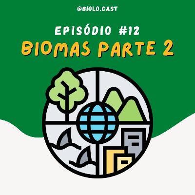 Biolocast - Biomas (Parte 2)