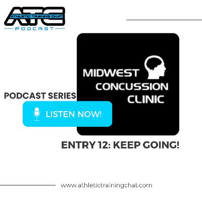 Midwest Concussion Clinic Journey: Entry 12