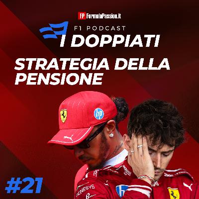 Ep. 21-25 | Strategia della Pensione e le altre storie del GP Ungheria F1 2025 | I Doppiati - F1 podcast