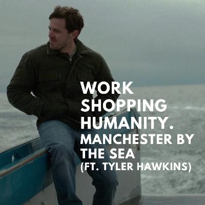 Manchester by the Sea (ft. Tyler Hawkins) Manchester by the Sea (ft. Tyler Hawkins)
