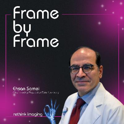 Why All Medicine is Educated Guessing with Dr. Ehsan Samei (Re-release)