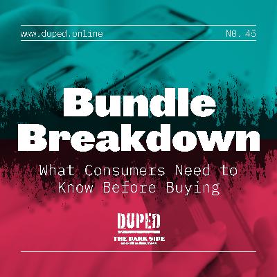 The Bundle Breakdown: What Consumers Need to Know Before Buying