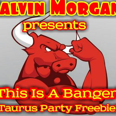 Calvin Morgan presents "This Is A Banger"