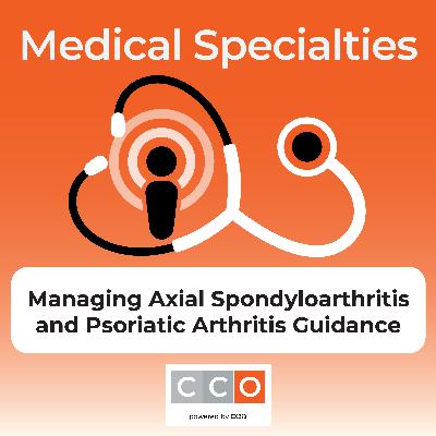 Expert Guidance on Managing Axial Spondyloarthritis and Psoriatic Arthritis to Improve Patient Outcomes and Quality of Life