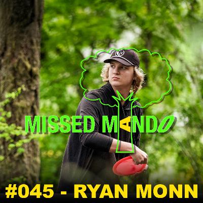 Ryan Monn, 5F, Canadian Championships, DGLO | Missed Mando Podcast #045 Ryan Monn, 5F, Canadian Championships, DGLO | Missed Mando Podcast #045