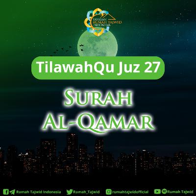 [54] Surah Al-Qamar #TilawahQuJuz27