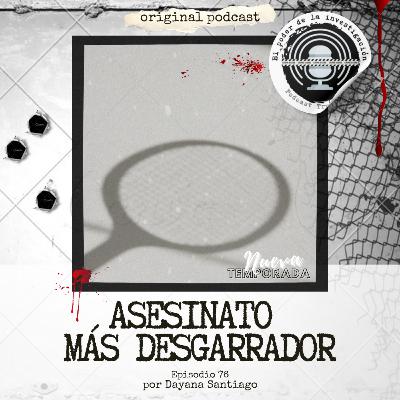 76. ASESINATO MÁS DESGARRADOR