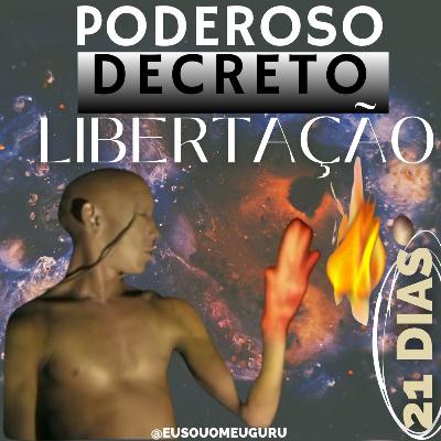 DESTRAVANDO SUA VIDA - DECRETO DE LIBERTAÇÃO PODEROSO