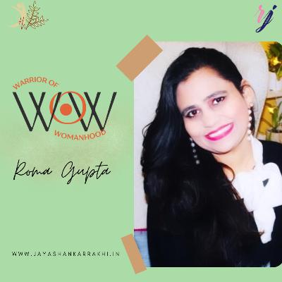 Roma Gupta - Warrior of Womanhood