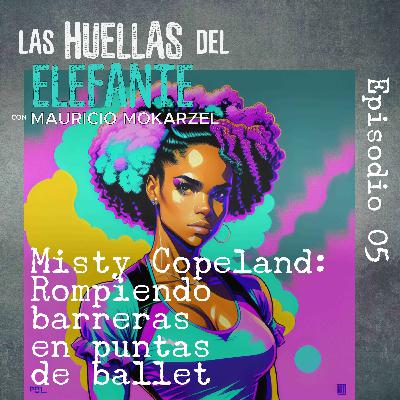 Misty Copeland: Rompiendo barreras en puntas de ballet Misty Copeland: Rompiendo barreras en puntas de ballet