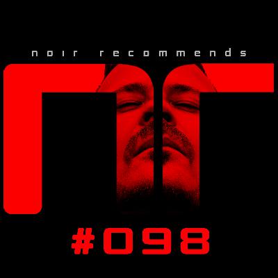 Noir Recommends 098