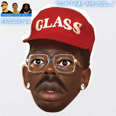 Episode 216 | "Don't Tap The Pod..."