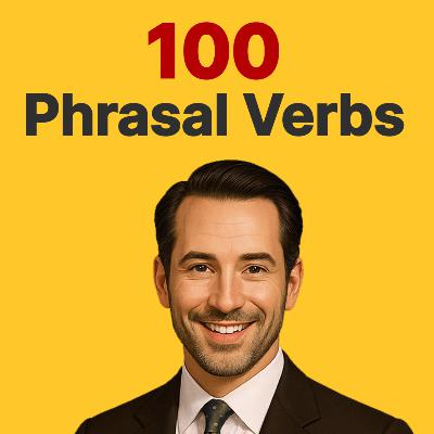 Speak Like a Native with 100 Phrasal Verbs | Slow English Listening Speak Like a Native with 100 Phrasal Verbs | Slow English Listening
