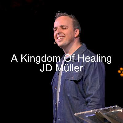 A Kingdom Of Healing | JD Müller