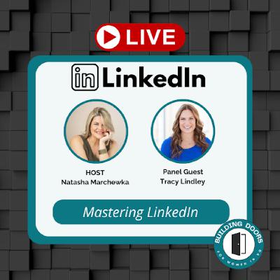 LinkedInLIVE with Natasha: Mastering LinkedIn