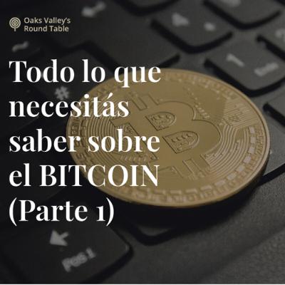 EPISODIO 4: Bitcoin (Primera Parte)