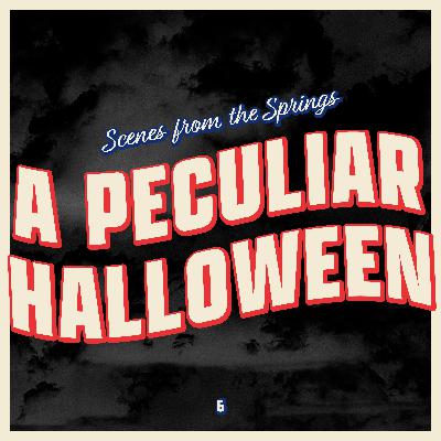Scenes from the Springs 06 - A Peculiar Halloween