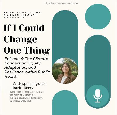 If I Could Change One Thing: Darbi Berry on the Climate Connection and Public Health Resilience