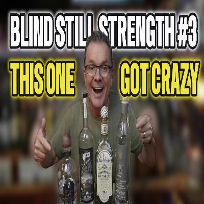 Blind Still Strength #3 – This One Got CRAZY… (Fortaleza, Siete Leguas, Don Fulano, Plata 48)