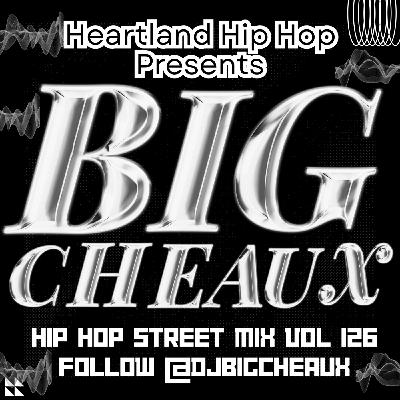 Episode 126: DJ BIG CHEAUX On Instagram Mix 126