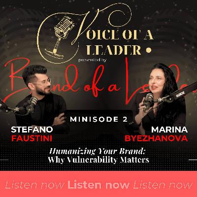 Minisode #2 Humanizing Your Brand: Why Vulnerability Matters Minisode #2 Humanizing Your Brand: Why Vulnerability Matters