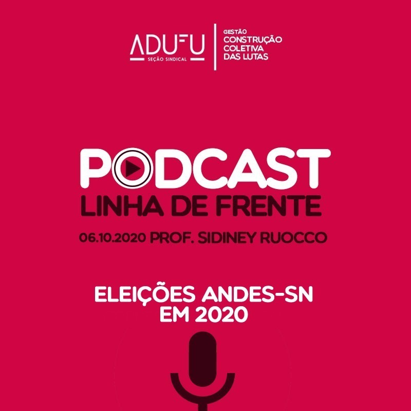 Linha de Frente 06/10/20  Prof. Sidiney Ruocco - Eleições ANDES-SN 2020 episode artwork