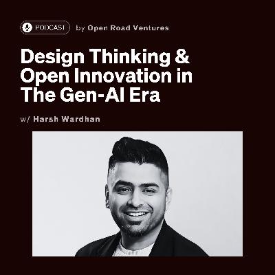 #18 - Design Thinking & Open Innovation in The Gen-AI Era