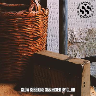 Slow Sessions 355 Mixed By C_hB (ZA) Slow Sessions 355 Mixed By C_hB (ZA)