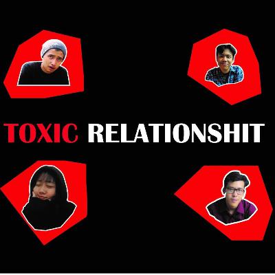 EPS 1 - Cerita Toxic Relationship