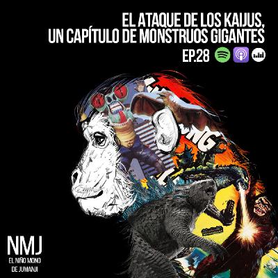 El Ataque de los Kaijus, Un Capítulo de Monstruos Gigantes