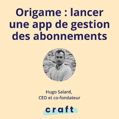 Origame : lancer une application de gestion des abonnements