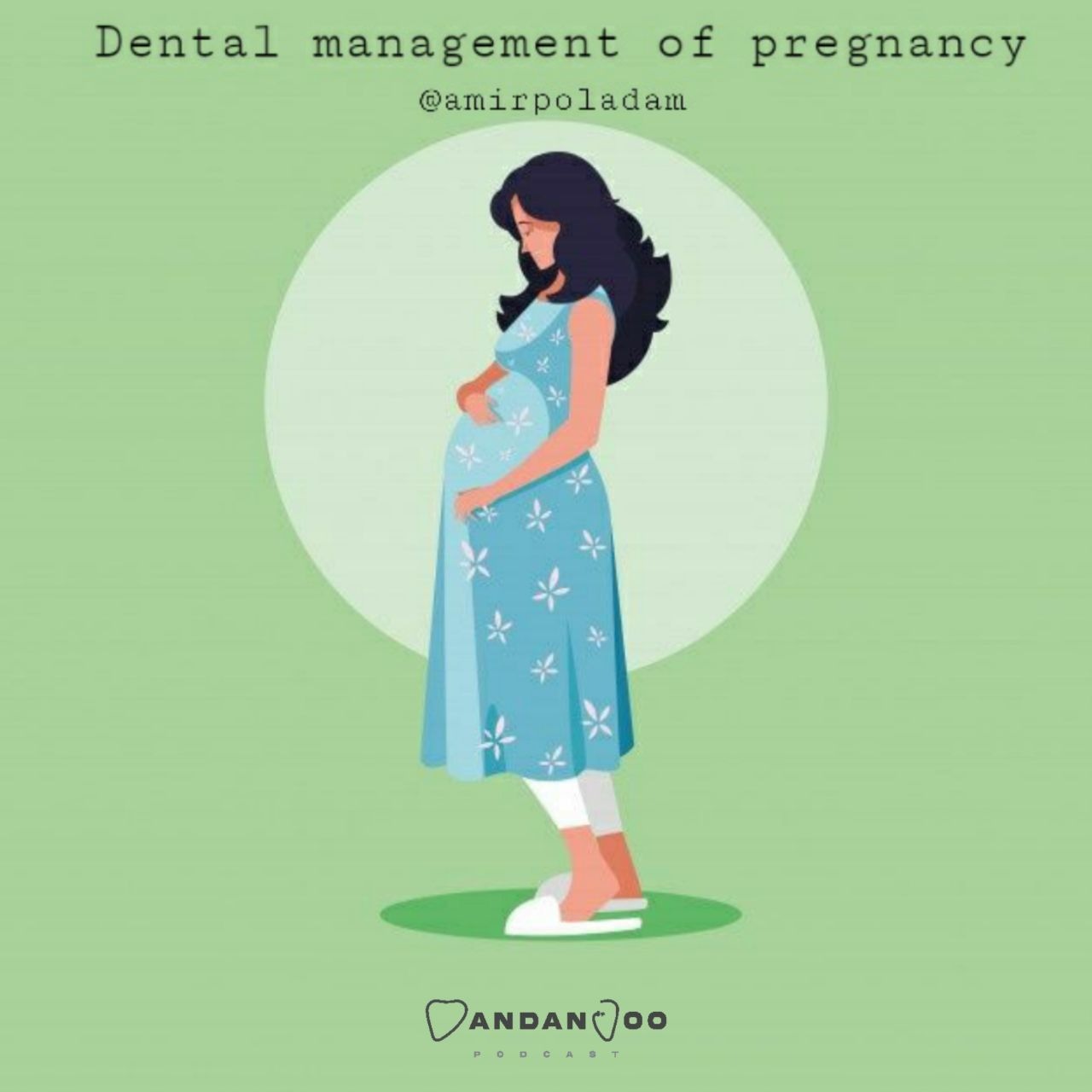 Episode 8- مدیریت درمان دندانپزشکی مادران باردار