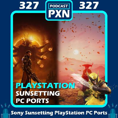 Episode 327: Is Sony sunsetting single player PlayStation exclusive ports to PC? Episode 327: Is Sony sunsetting single player PlayStation exclusive ports to PC?